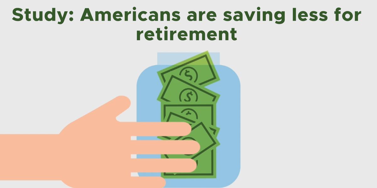 Study: Americans are saving less for retirement