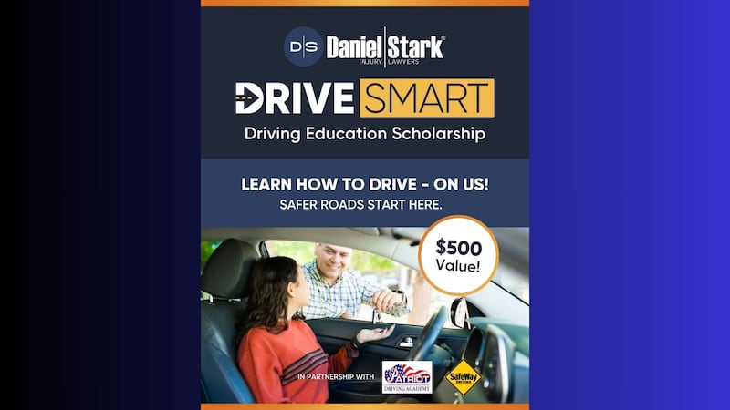 Daniel Stark Injury Lawyers has launched the "Drive Smart" scholarship program, partnering...