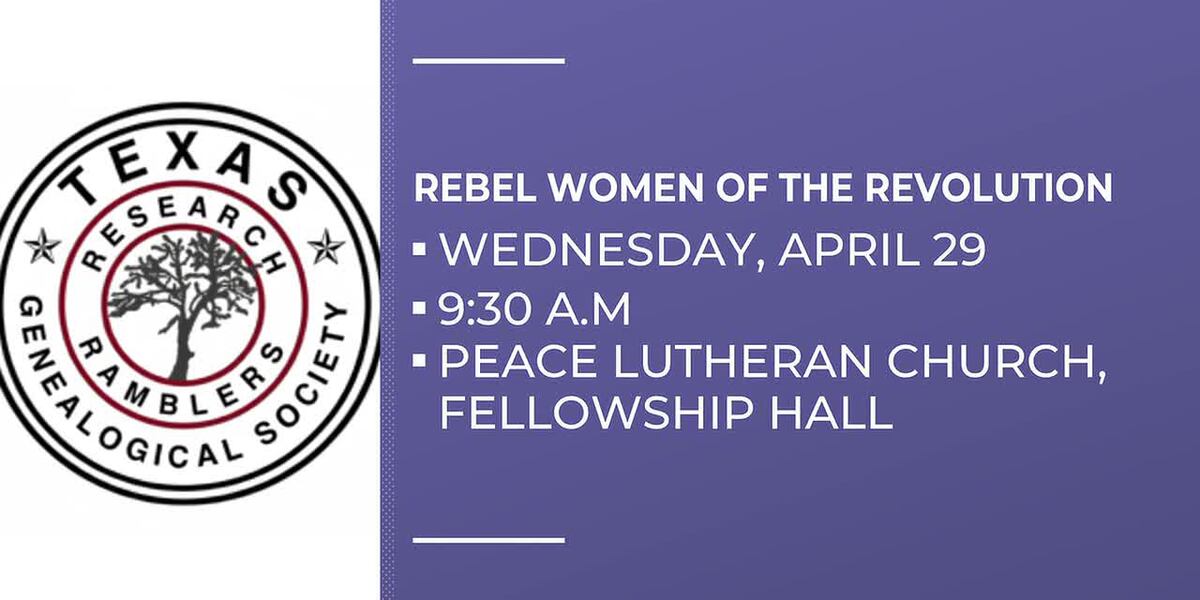 Texas Resea Revolutionary women in focus at Texas Research Ramblers meeting